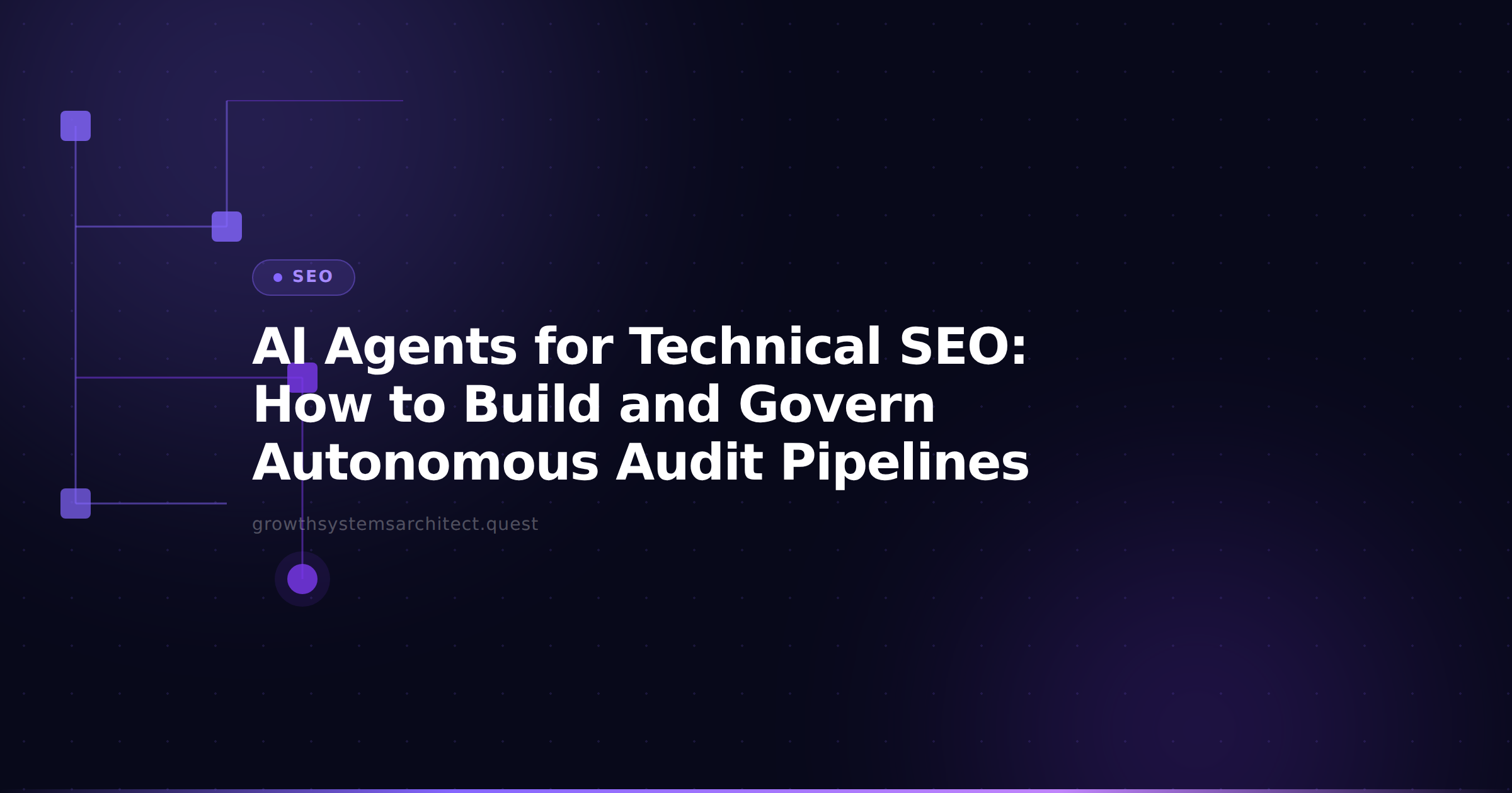 AI Agents for Technical SEO: How to Build and Govern Autonomous Audit Pipelines